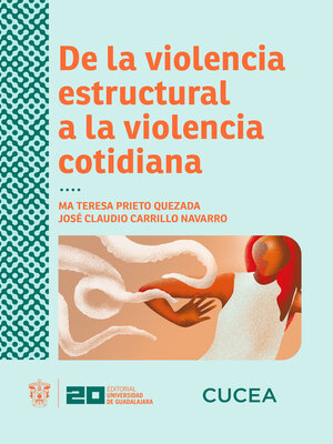 cover image of De la violencia estructural a la violencia cotidiana
